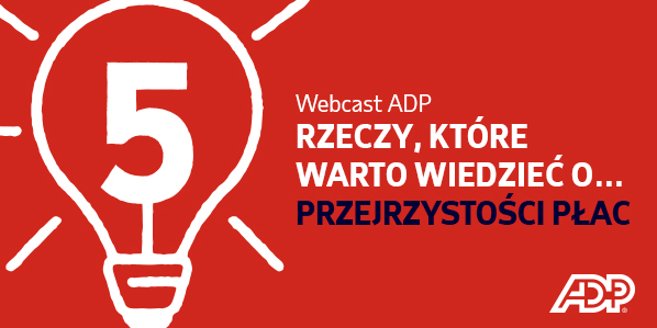 5 RZECZY, KTÓRE WARTO WIEDZIEĆ O… PRZEJRZYSTOŚCI PŁAC